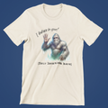 Bigfoot "I Believe in You!"  T-Shirt W/Your Location (Tan)