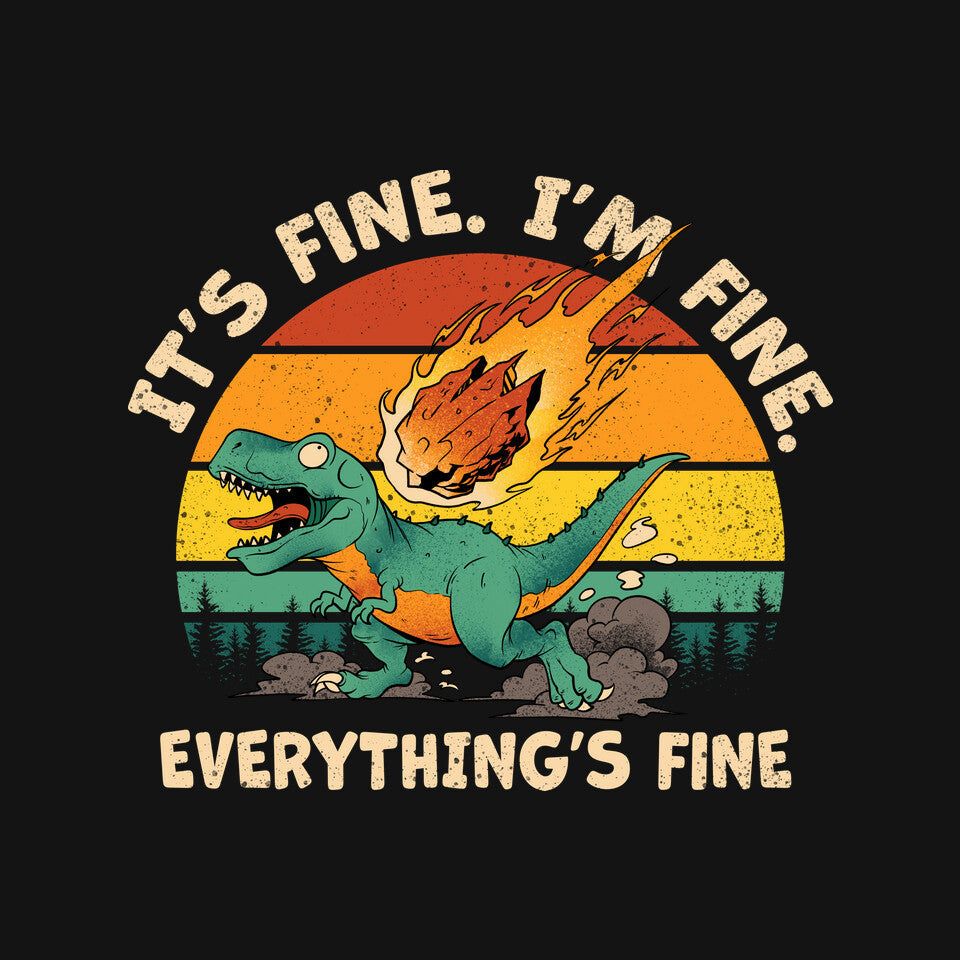 It's Fine I'm Fine Everythings Fine