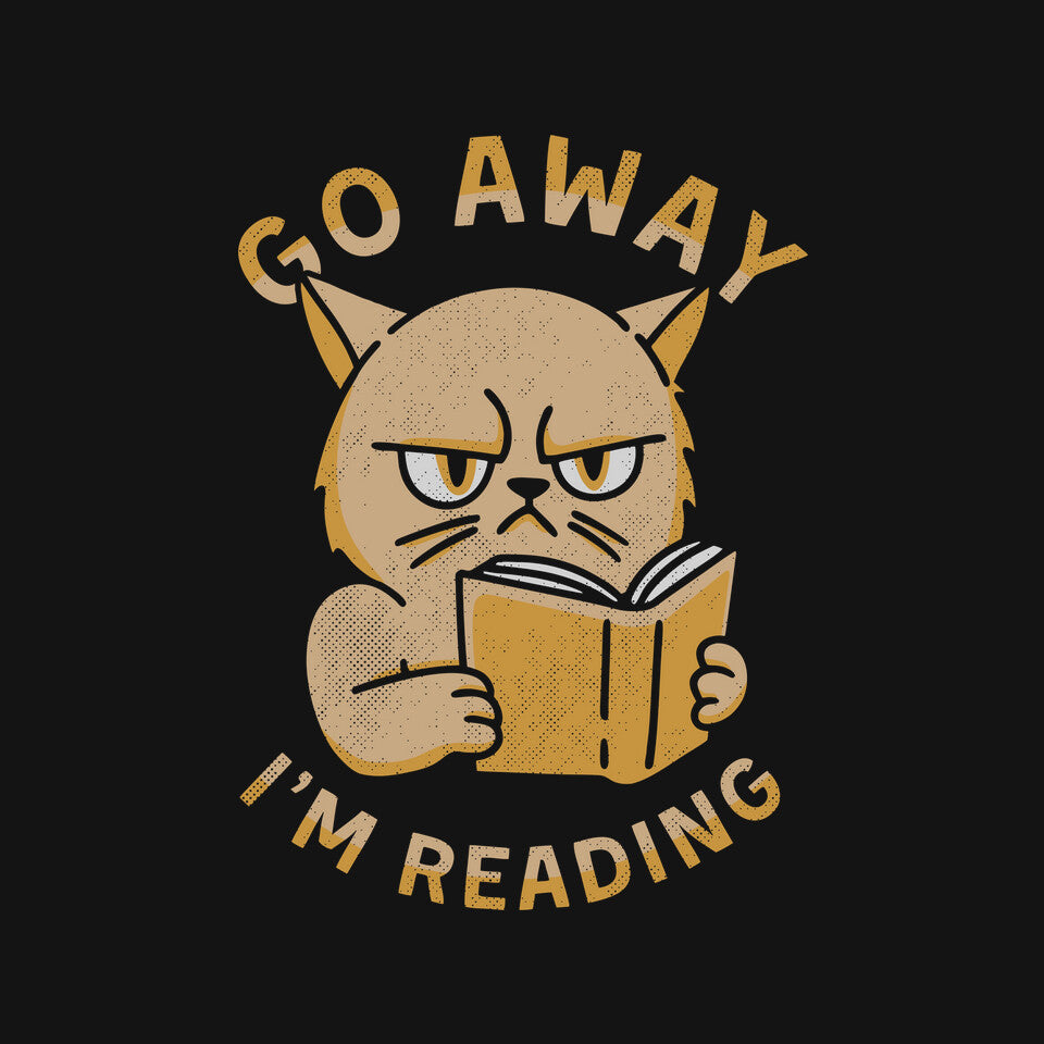 Go Away I'm Reading