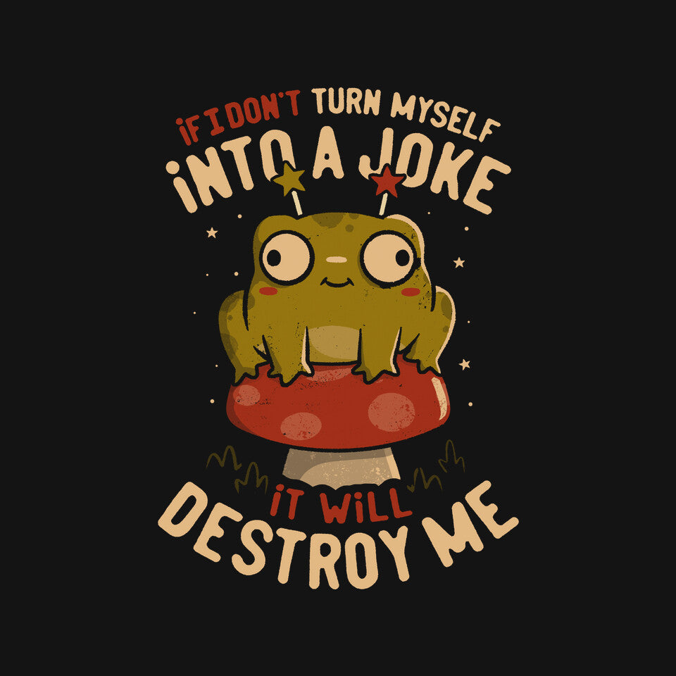 Turning Myself Into A Joke