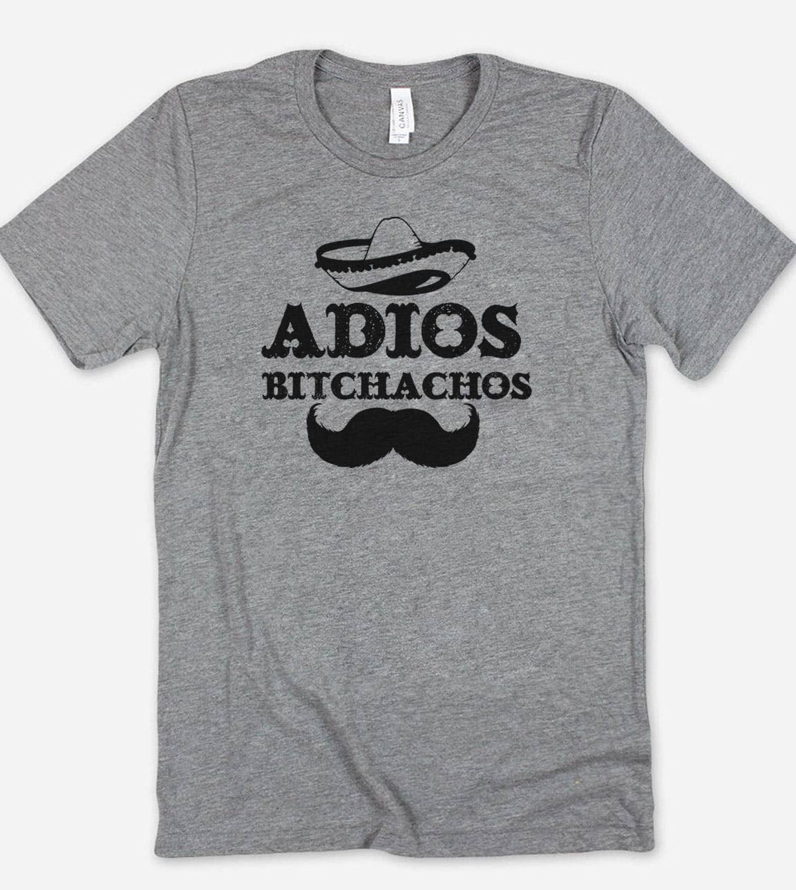 Adios Bitchachos - Funny Cinco De Mayo Mustache T-Shirt