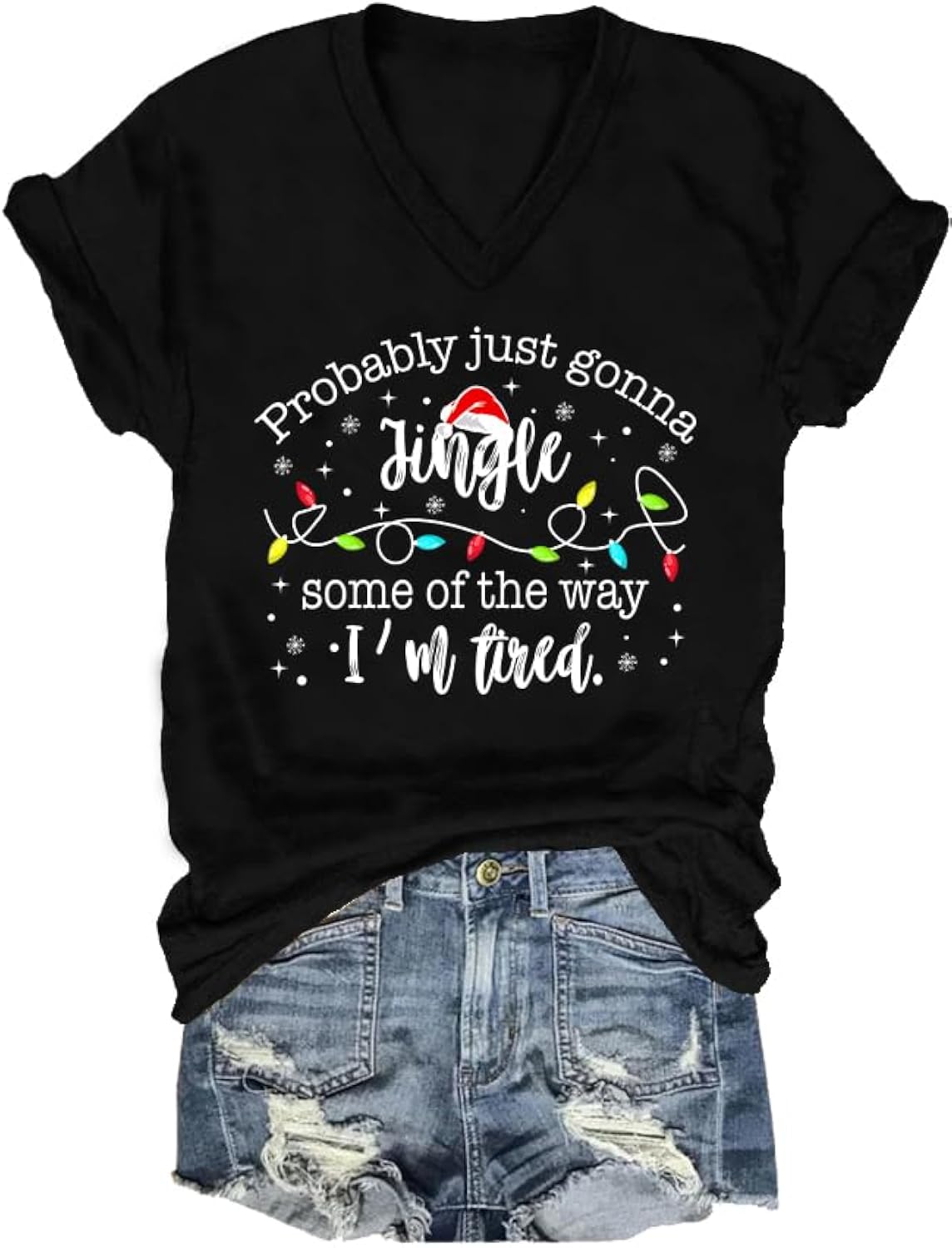 Probably Just Going to Jingle Some of The Way Shirt Probably Just Gonna Jingle Some of The Way V Neck Shirts Women