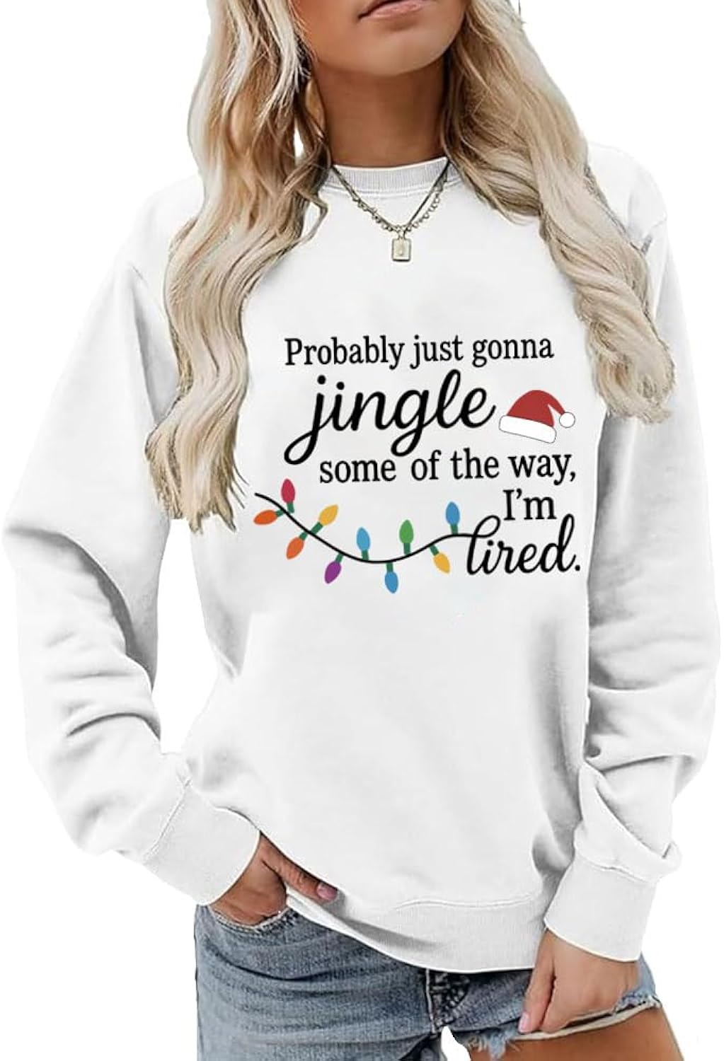 Jingle Some Of The Way Sweatshirt, Probably Just Going To Jingle Some Of The Way Shirts Women Man
