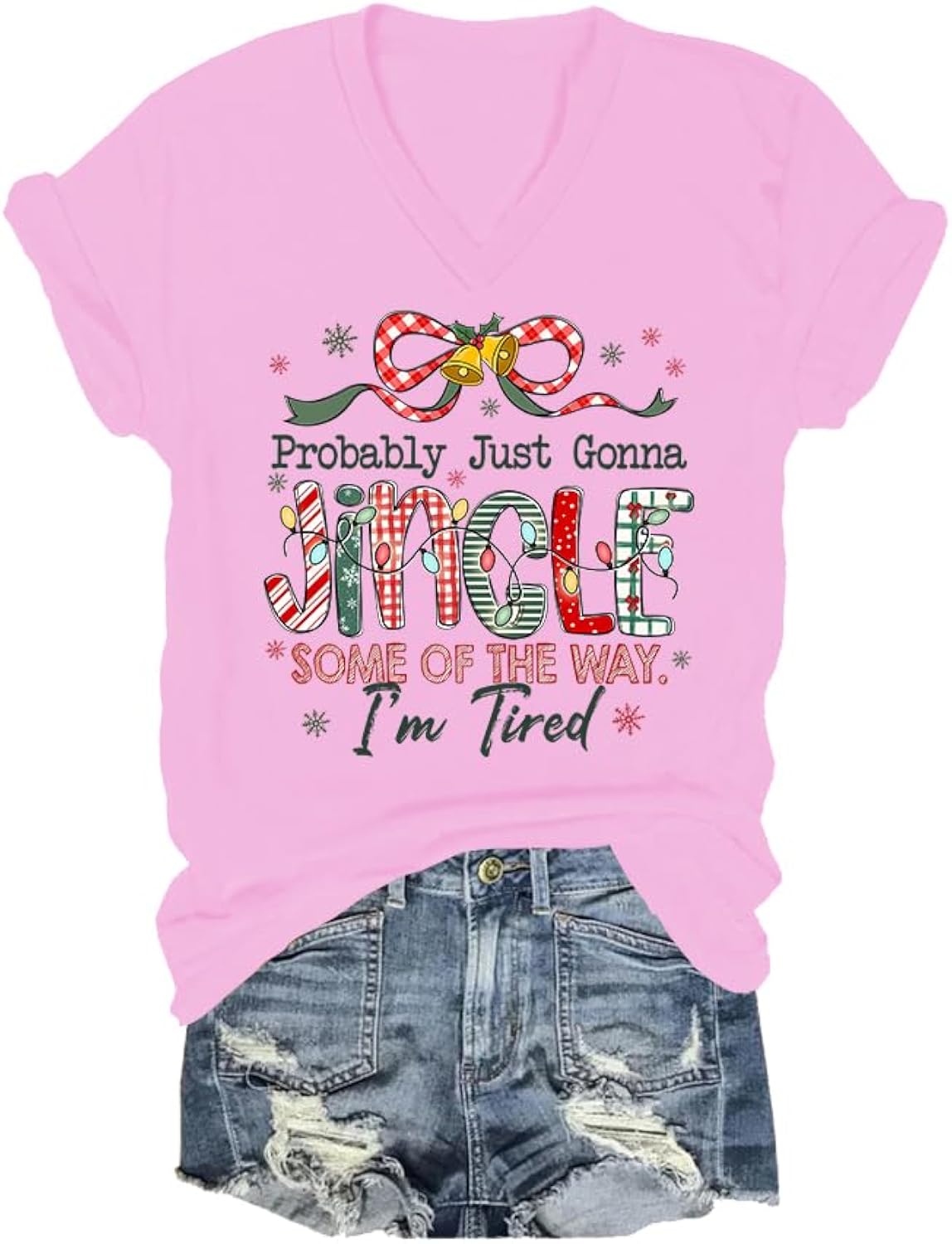 Probably Just Gonna Jingle Some of The Way Shirt Jingle Some of The Way I'm Tired Shirts Christmas V Neck Tshirt