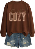 Let's Get Cozy Sweatshirt, Funny Cozy Season Sweater Women Fall Winter Weather Crewneck Long Sleeve Pullover Top