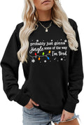 Probably Just Gonna Jingle Some of the Way I'm Tired Sweatshirt, Christmas Vibes Shirts Women Winter Holiday Sweater