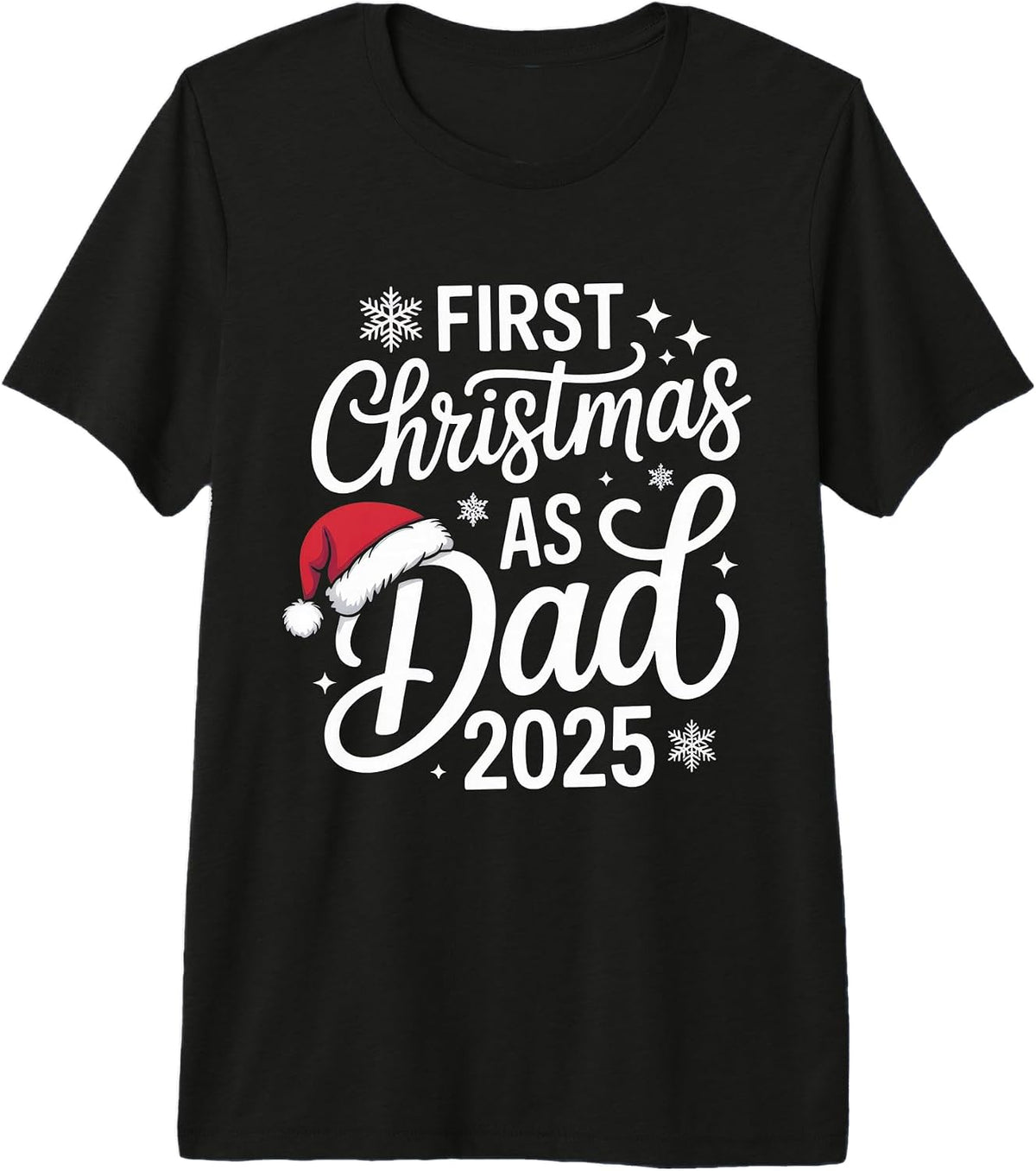 First Christmas as Dad 2025 Funny Dad Holiday Celebration Premium Tri-Blend T-Shirt