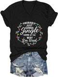Jingle Some of The Way Shirt Probably Just Gonna Jingle Some of The Way I'm Tired Tees for Women and Men