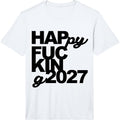 Men's Happy 2027 Typography Modern New Year Celebration Sarcasm Performance T-Shirt
