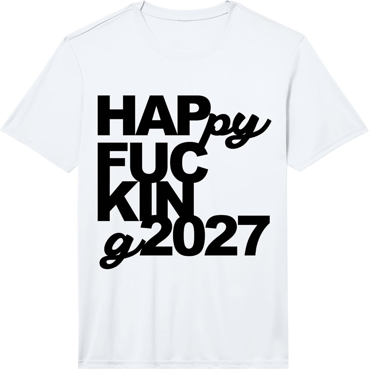 Men's Happy 2027 Typography Modern New Year Celebration Sarcasm Performance T-Shirt