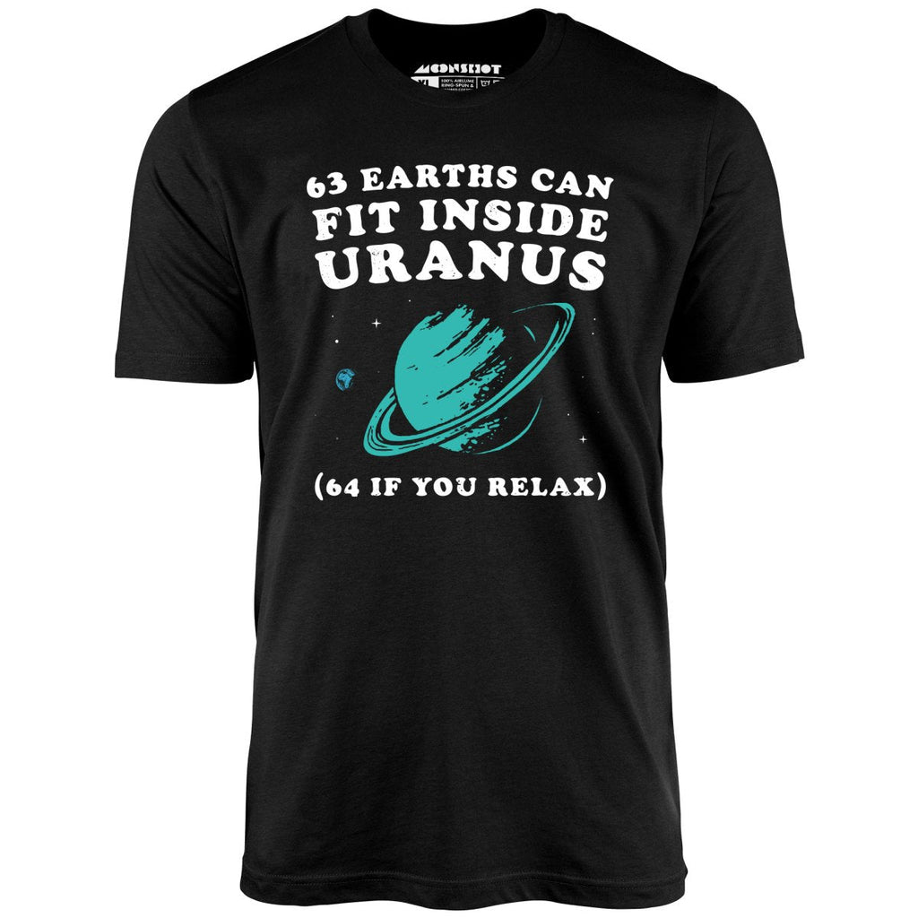 63 Earths Can Fit Inside Uranus - Unisex