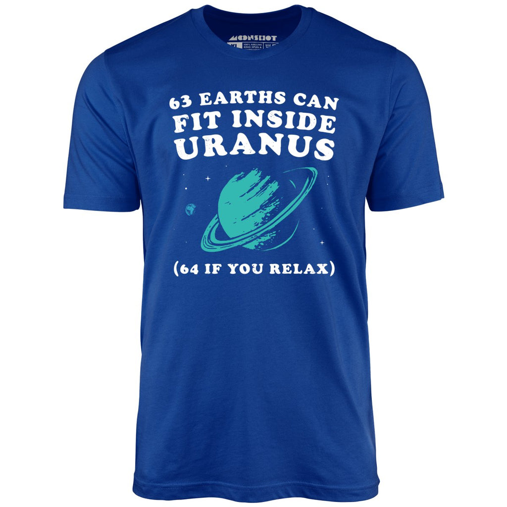 63 Earths Can Fit Inside Uranus - Unisex