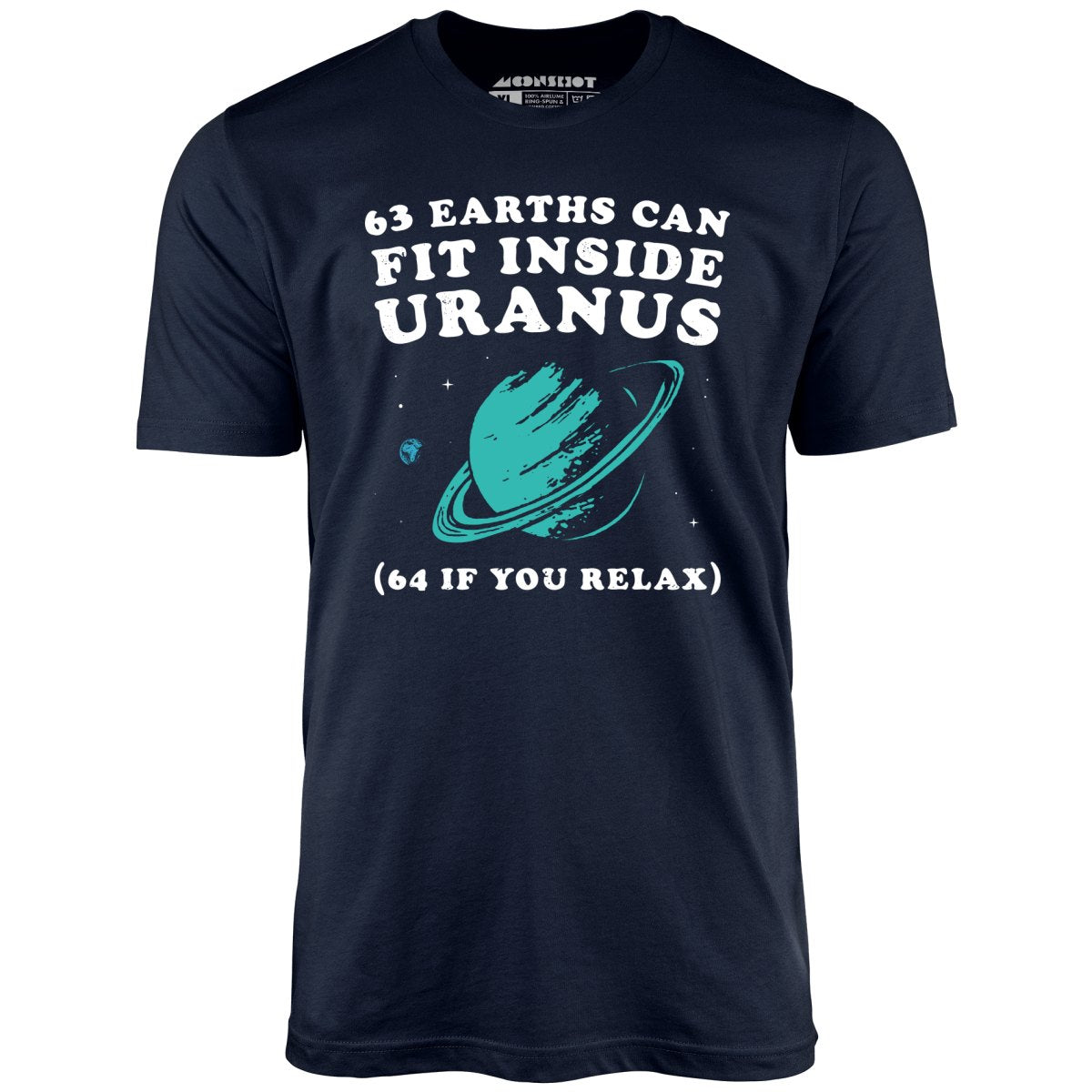 63 Earths Can Fit Inside Uranus - Unisex