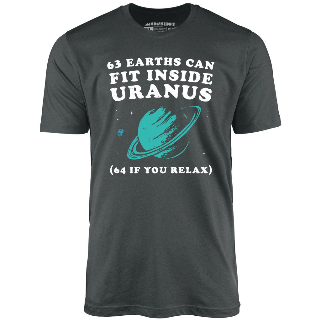 63 Earths Can Fit Inside Uranus - Unisex