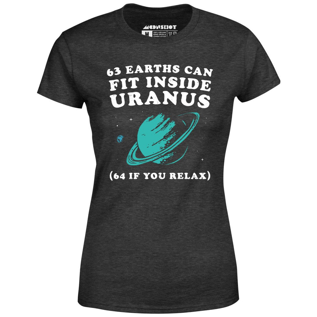63 Earths Can Fit Inside Uranus - Women's