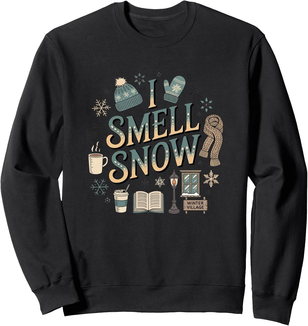 I Smell Snow Cozy Winter Vibes Women Girls Freezing Lovers Sweatshirt