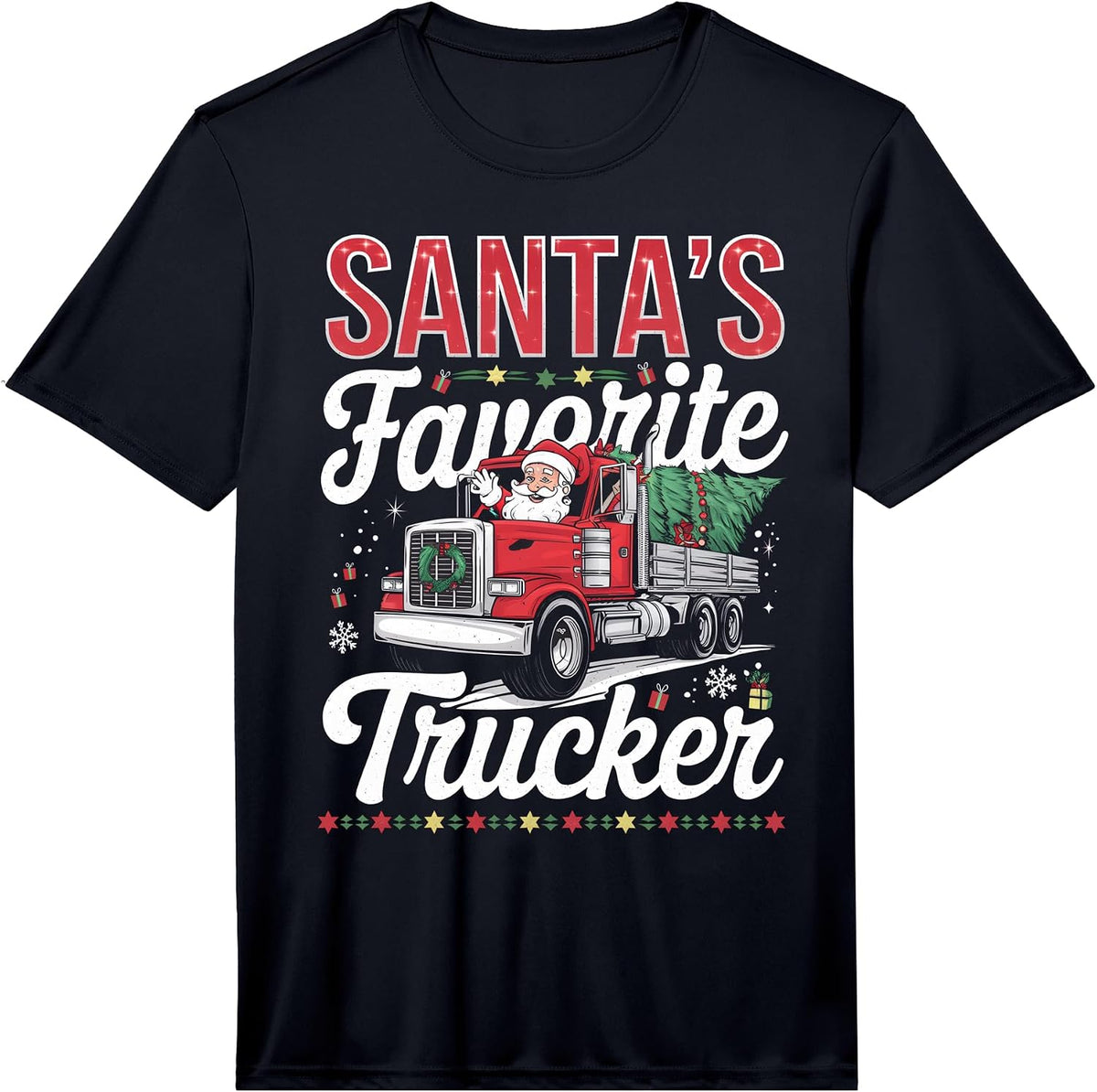 Mens Santa Claus's Favorite Trucker Funny Christmas Truck Driver Performance T-Shirt