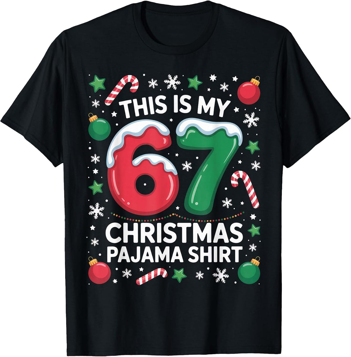 This is My 67 Christmas Pajama Shirt Dad Funny Holiday Cheer T-Shirt