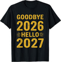 Goodbye 2026 Hello 2027 Tee Vintage New Year Hello 27 T-Shirt