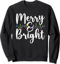 Merry And Bright Christmas Lights Xmas Gifts Men Women Kids Sweatshirt
