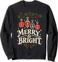 Merry And Bright Christmas Ornament Holiday Vintage Design Sweatshirt
