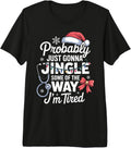 Probably Just Gonna Jingle Some of The Way I'm Tired - Premium Tri-Blend T-Shirt