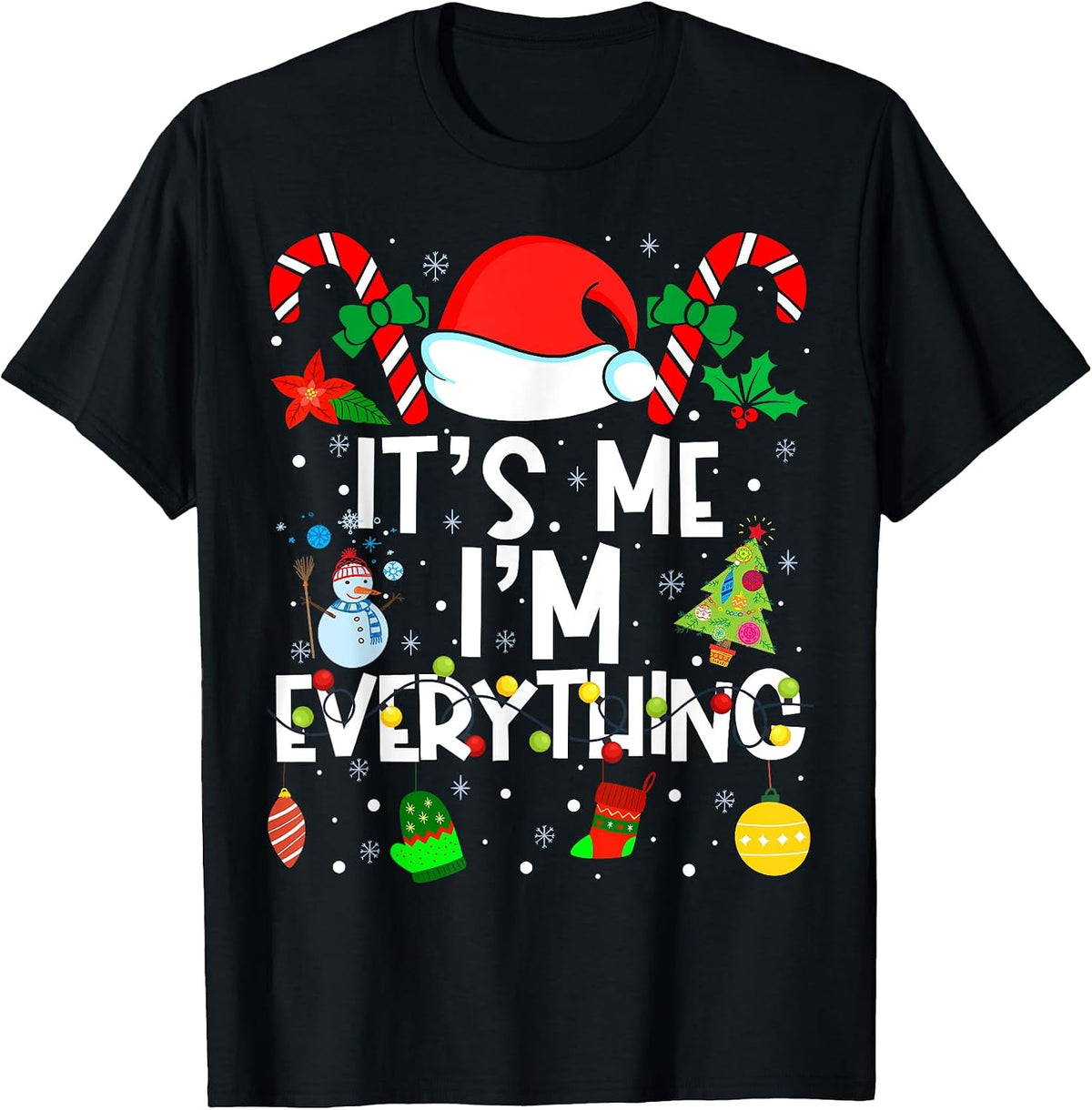 It's Me I'm Everything Christmas Romantic Couple Matching T-Shirt