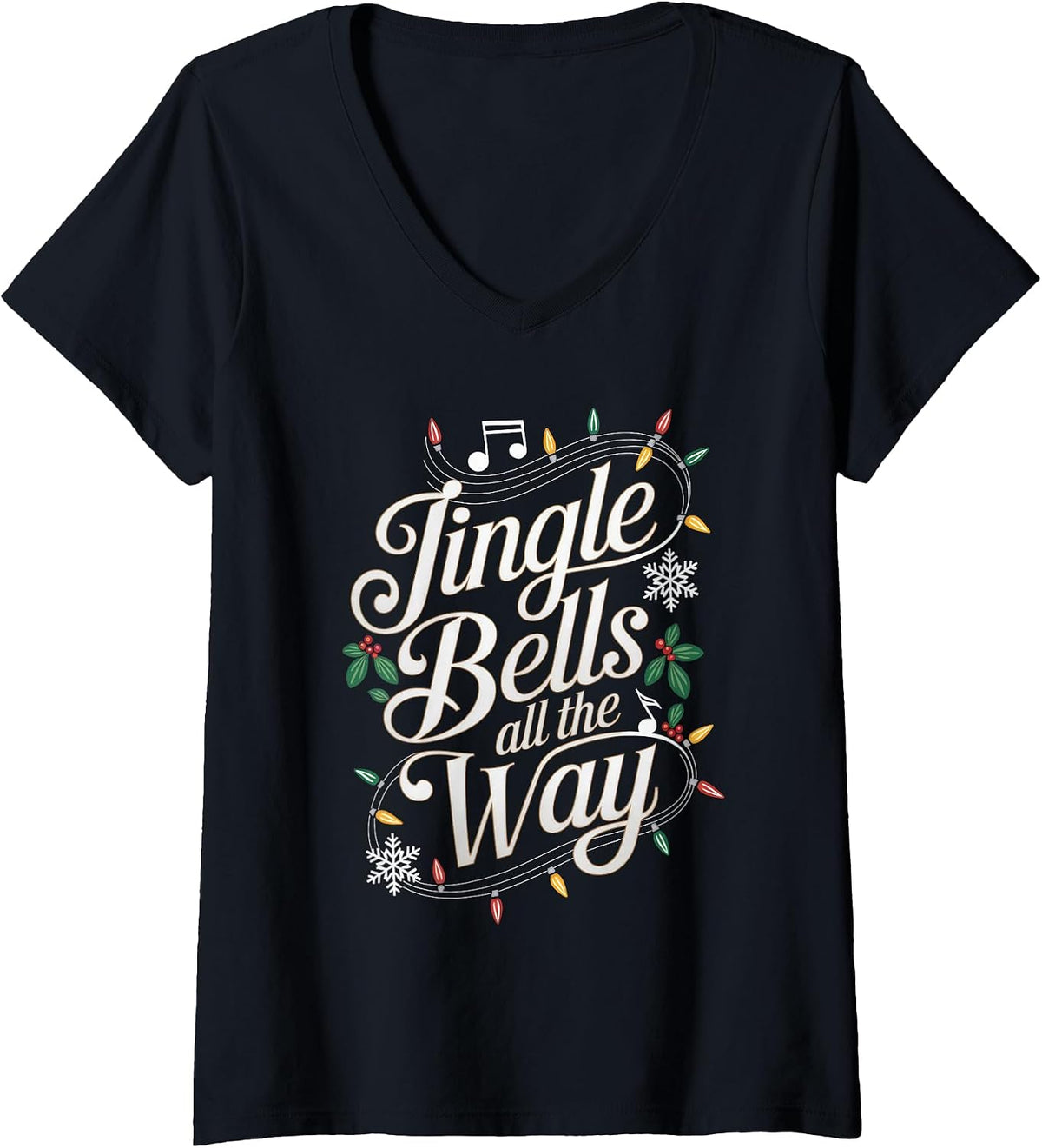 Women's Jingle Bells All The Way Funny Holiday Music Xmas Gifts V-Neck T-Shirt