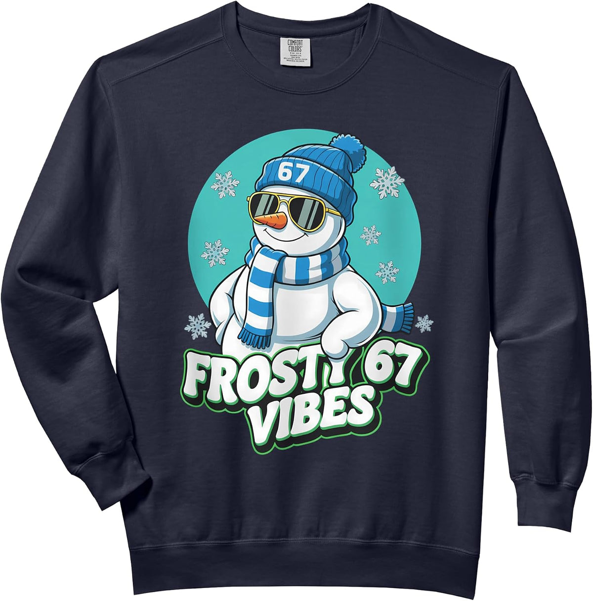 Frosty Vibes 67 Snowman Six Seven Meme Funny Winter Kids Men Comfort Colors Adult Sweatshirt