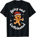 Spicy and Caffeinated Coffee Women Gingerbread Christmas T-Shirt