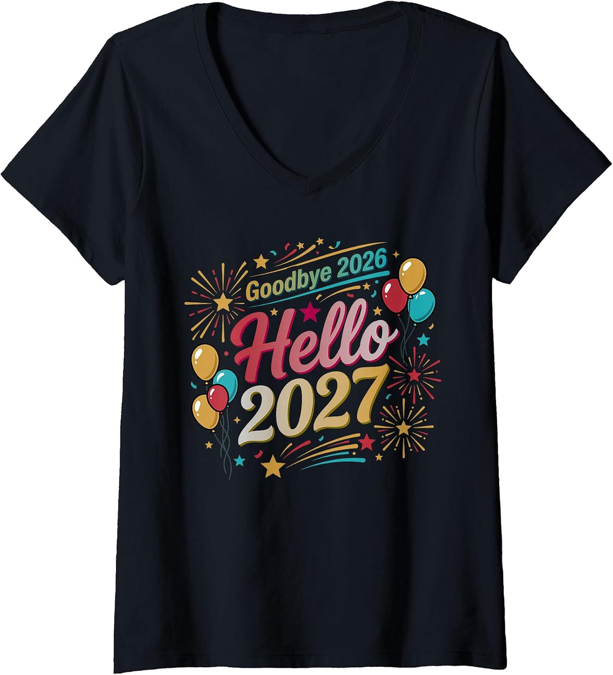 Women's Goodbye 2026 Hello 2027 New Years Eve Party V-Neck T-Shirt