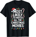 Christmas Movies Lover Most Likely to Watch All T-Shirt