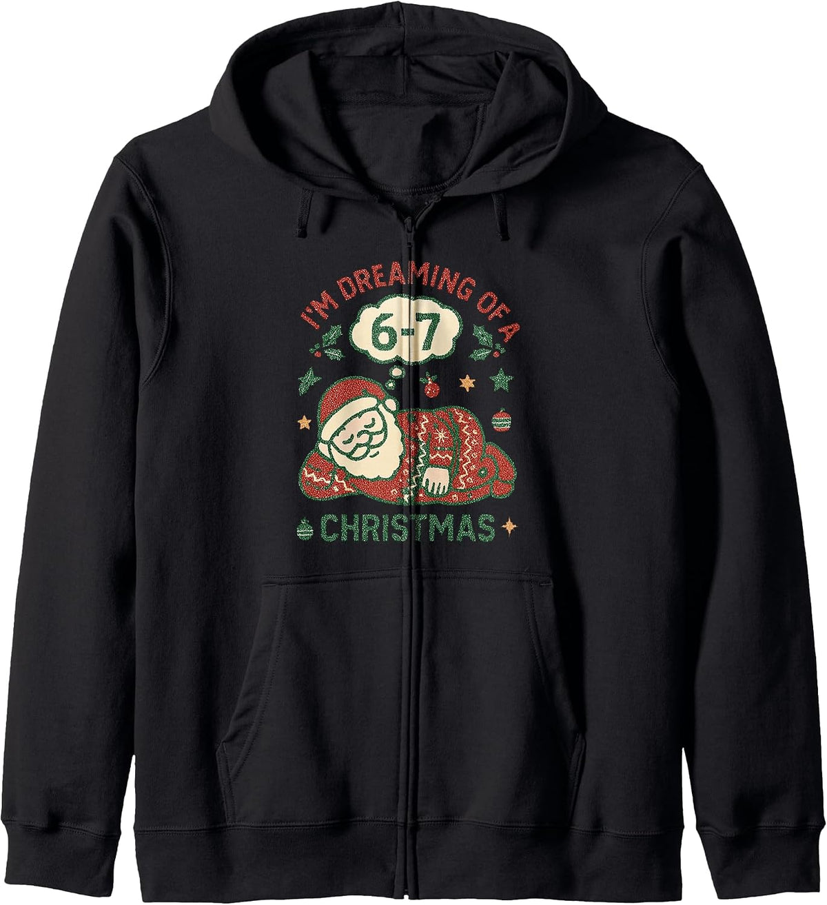 I'm Dreaming of a 67 Christmas Funny Brainrot Meme Zip Hoodie