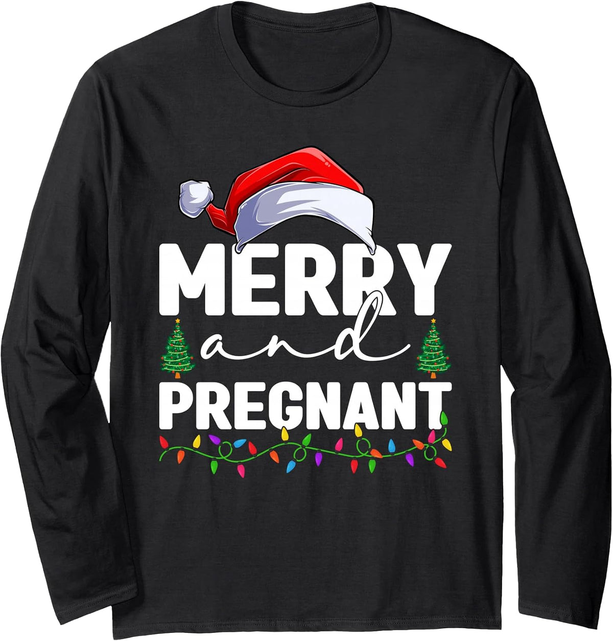 Merry and Pregnant Christmas Pregnancy Announcement Xmas Long Sleeve T-Shirt