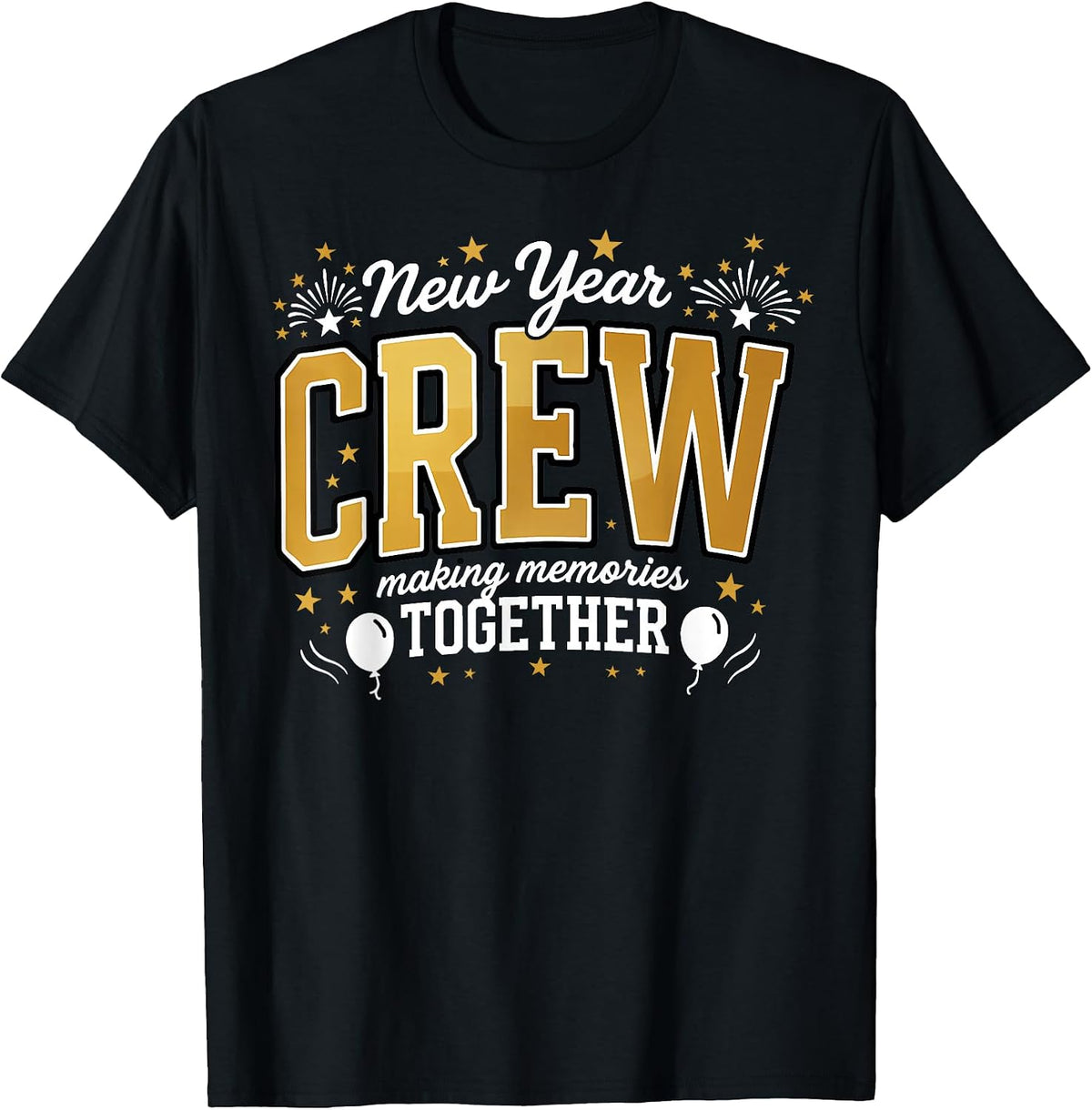 New Year Crew Making Memories Together HNY Family Matching T-Shirt