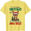 If I Had Anymore Xmas Spirit I'd Be Shitting Jingle Bells T-Shirt