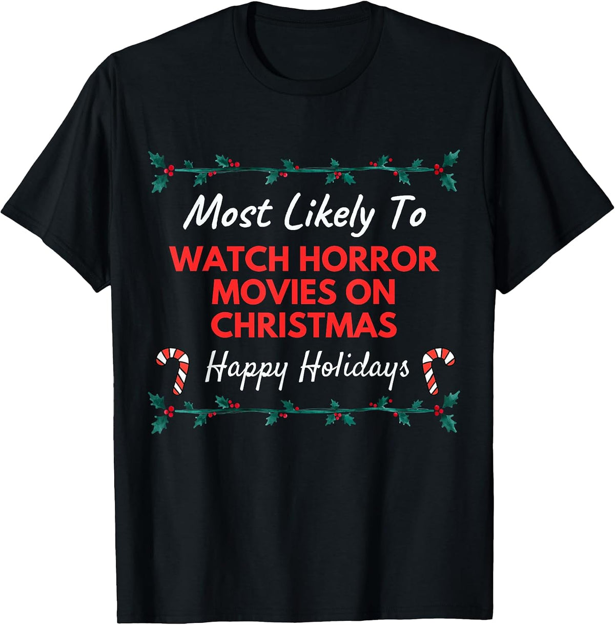 Most Likely To Watch Horror Movies On Christmas Adult Kids T-Shirt