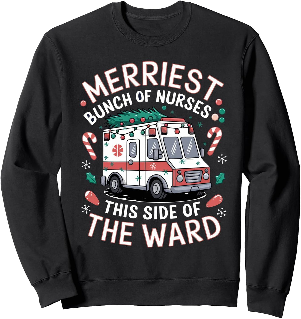 Merriest Bunch of Nurses This Side of the Ward Xmas Holiday Sweatshirt