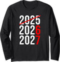 Funny New Year 67 Meme Hello 2026 Goodbye 2025 Waiting 2027 Long Sleeve T-Shirt