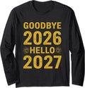 Goodbye 2026 Hello 2027 Tee Vintage New Year Hello 27 Long Sleeve T-Shirt
