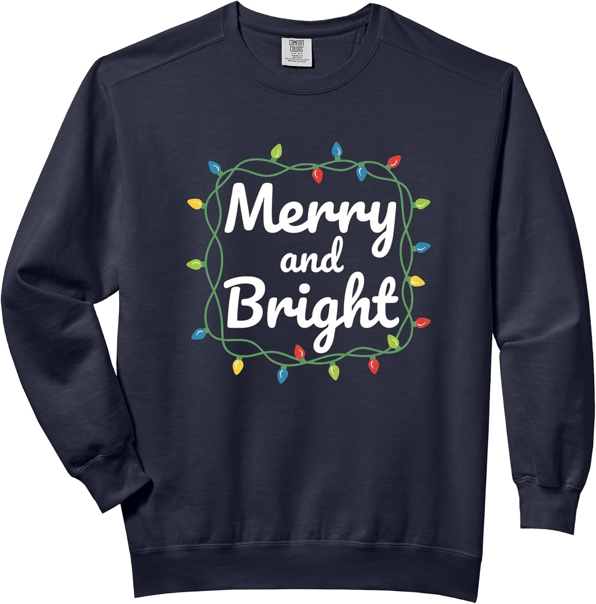 Christmas Merry And Bright Holiday Lights Script Comfort Colors Adult Sweatshirt
