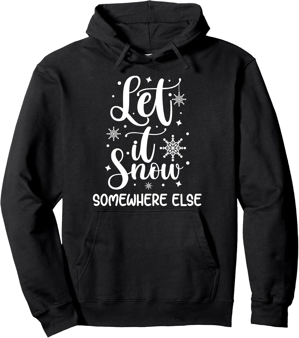 Addictive Designs Funny Merch Let It Snow Somewhere Else Winter Hater I Hate Cold Unisex-Adults Black Medium Hoodie
