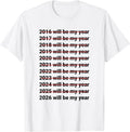 2026 Will Be My Year Funny Humor New Year Quote T-Shirt