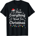 I Have Everything I Want for Christmas Couple Matching Xmas T-Shirt