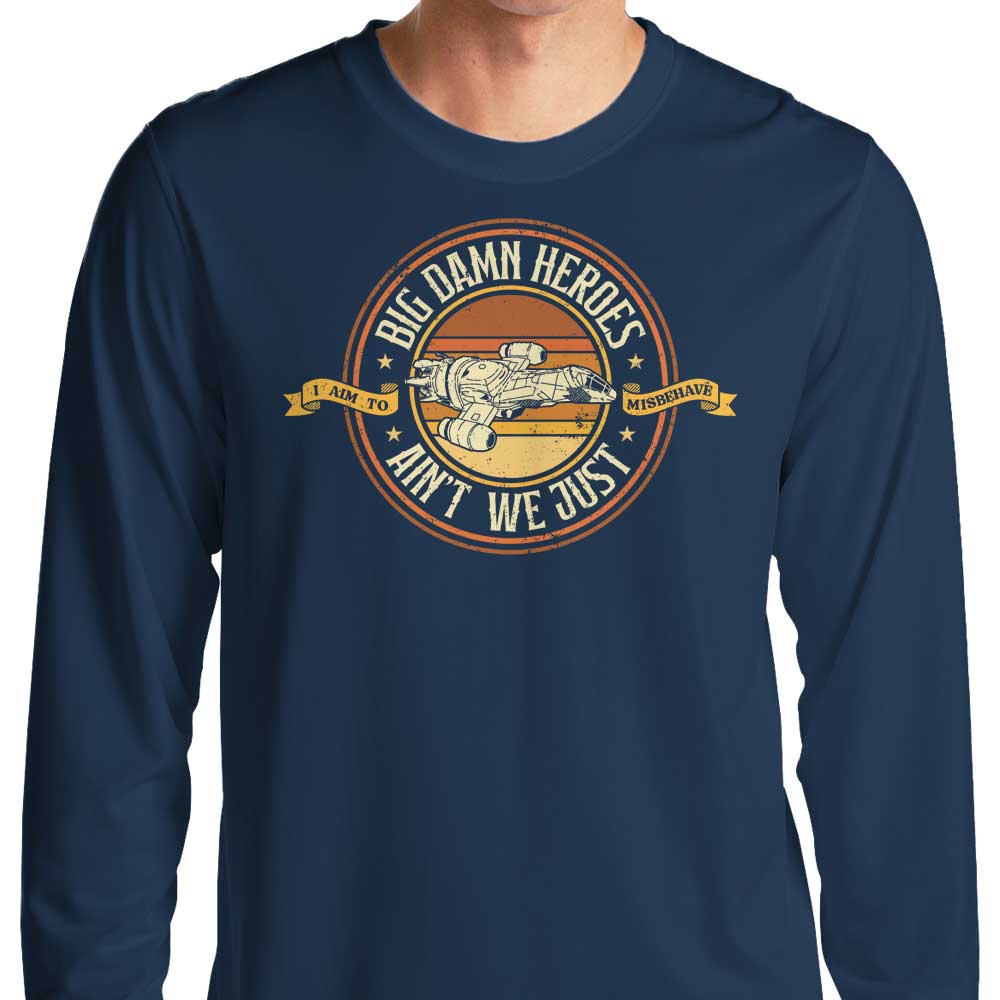 Ain't We Just - Long Sleeve