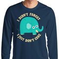 An Elephant Never Cares - Long Sleeve