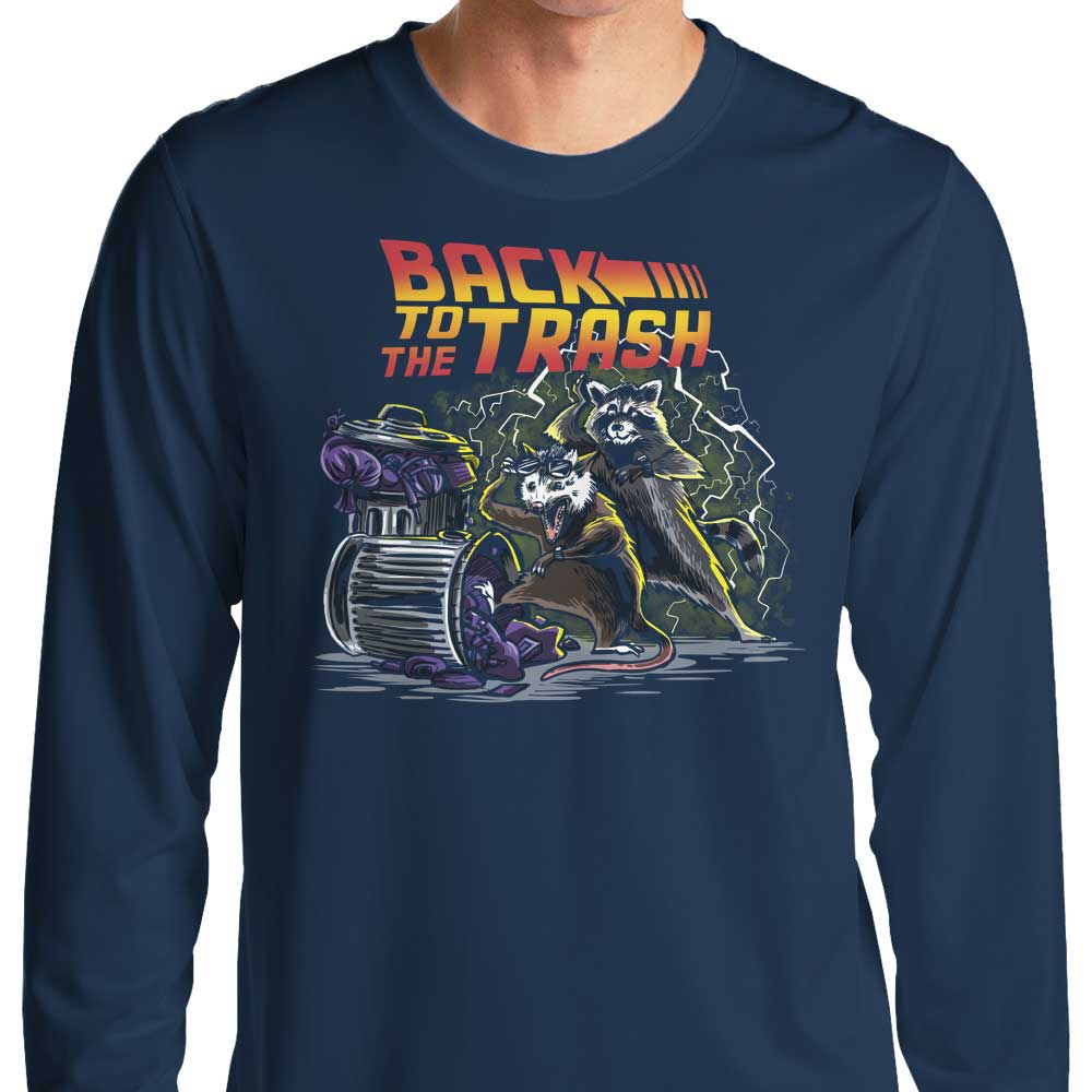 Back to the Trash - Long Sleeve
