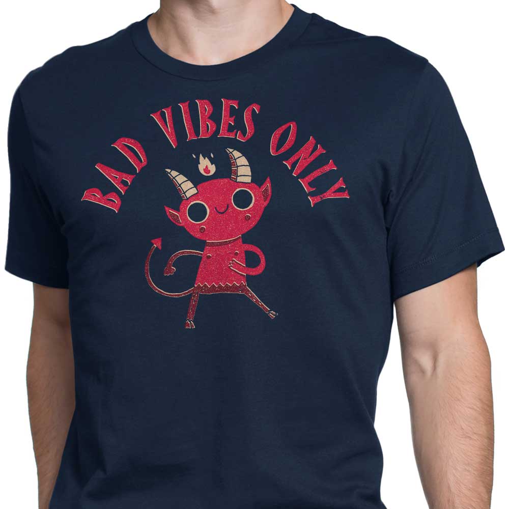 Bad Vibes Only - Men's Apparel
