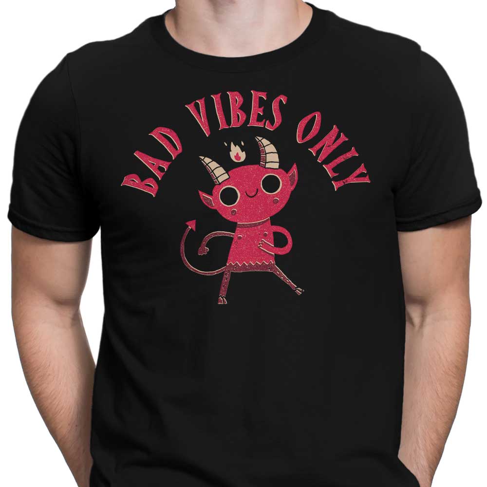 Bad Vibes Only - Men's Apparel
