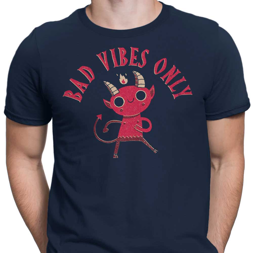 Bad Vibes Only - Men's Apparel